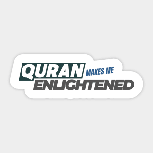 Quran Makes Me Enlightened Sticker